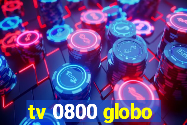 tv 0800 globo